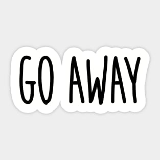 Go Away Sticker